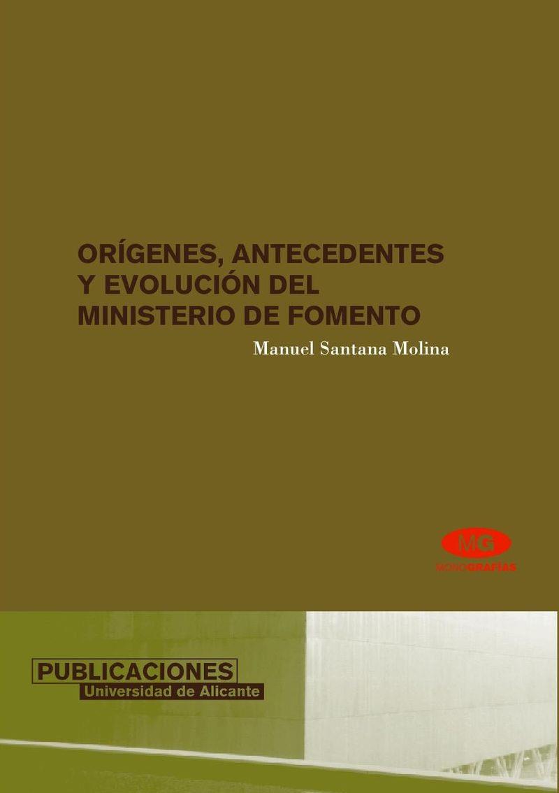 ORÍGENES, ANTECEDENTES Y EVOLUCIÓN DEL MINISTERIO DE FOMENTO | 9788479086794 | SANTANA MOLINA, MANUEL