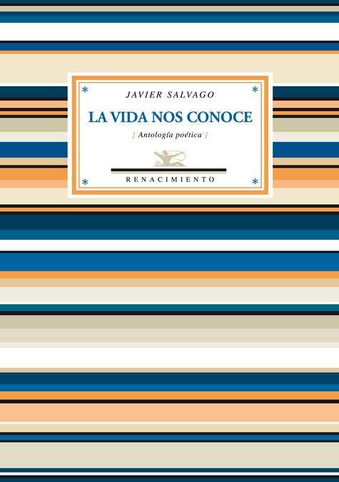 VIDA NOS CONOCE, LA | 9788484726401 | SALVAGO, JAVIER