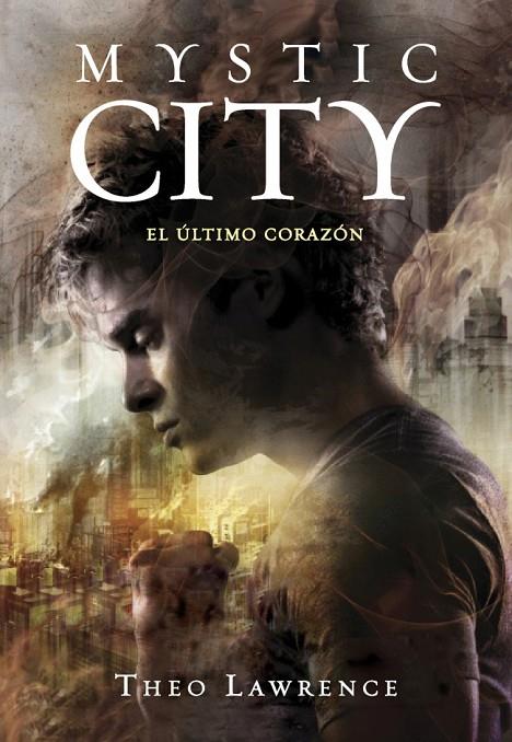 MYSTIC CITY 02. EL ÚLTIMO CORAZÓN | 9788490430453 | LAWRENCE, THEO