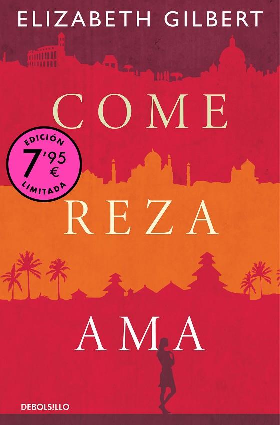 COME, REZA, AMA (CAMPAÑA DE VERANO EDICIÓN LIMITADA) | 9788466374286 | GILBERT, ELIZABETH