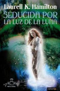 SEDUCIDA POR LA LUZ DE LA LUNA | 9788492461158 | HAMILTON, LAURELL K.