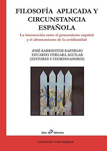 FILOSOFÍA APLICADA Y CIRCUNSTANCIA ESPAÑOLA | 9788461347469 | BARRIENTOS, J.