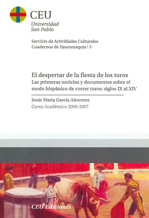 DESPERTAR DE LA FIESTA DE LOS TOROS, EL | 9788486117825 | GARCIA AÑOVEROS, JESUS Mª