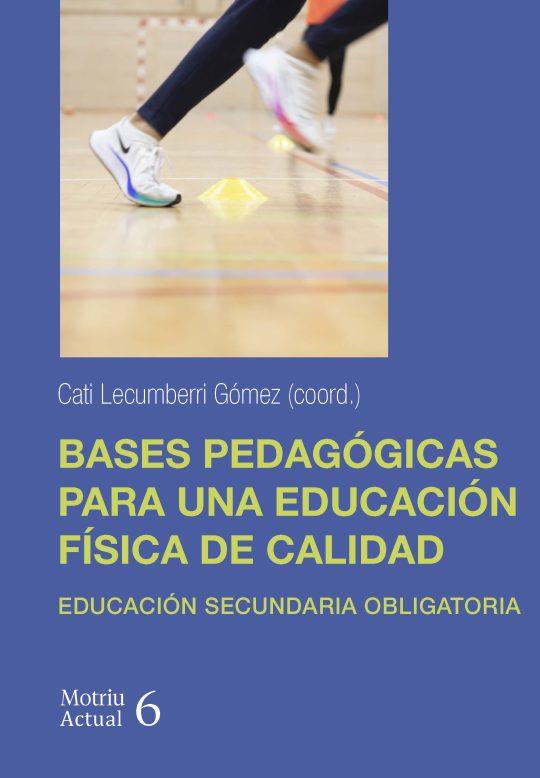 BASES PEDAGOGICAS PARA UNA EDUCACIÓN FISICA DE CALIDAD | 9788491446033
