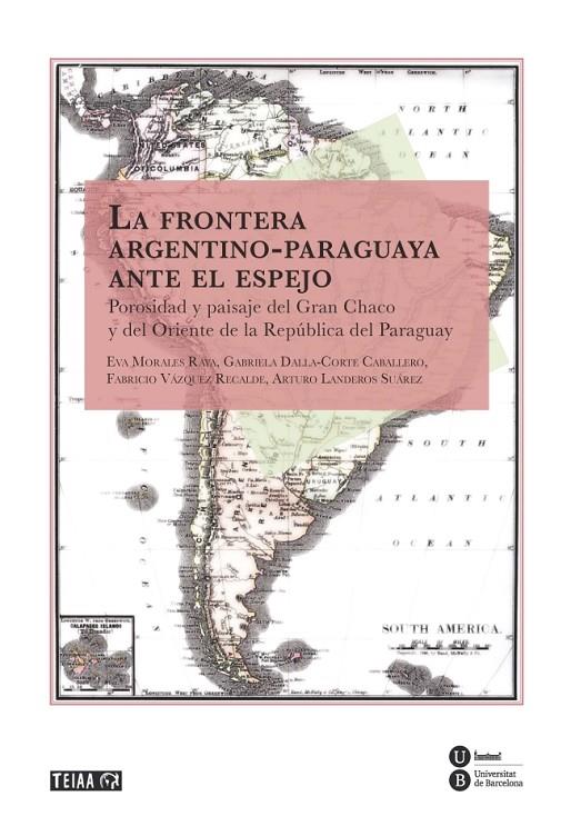 FRONTERA ARGENTINO-PARAGUAYA ANTE EL ESPEJO, LA | 9788447535743 | DALLA-CORTE CABALLERO, GABRIELA / VÁZQUEZ RECALDE, FABRICIO / MORALES RAYA, EVA / LANDEROS SUÁREZ, A