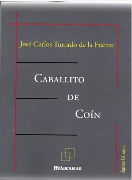 CABALLITO DE COÍN | 9788412819854 | TURRADO DE LA FUENTE, JOSÉ CARLOS