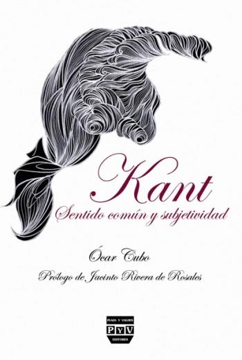 KANT SENTIDO COMUN Y SUBJETIVIDAD | 9788415271475 | CUBO, OSCAR