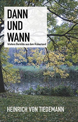 DANN UND WANN | 9783751904261 | VON TIEDEMANN, HEINRICH