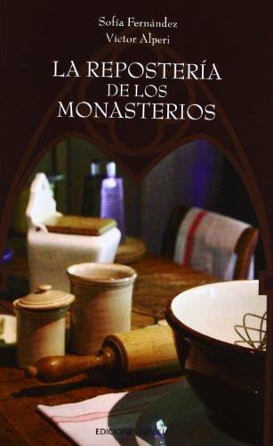 REPOSTERÍA DE LOS MONASTERIOS, LA (2ª ED.) | 9788484596646 | ALPERI, VÍCTOR / FERNÁNDEZ, SOFÍA