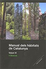 MANUAL DELS HÀBITATS DE CATALUNYA. VOLUM VI. 4 BOSCOS | 9788439393801