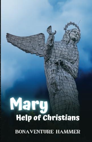 MARY, HELP OF CHRISTIANS | 9791223021835 | HAMMER, BONAVENTURE