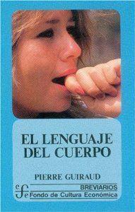 LENGUAJE DEL CUERPO, EL | 9789681640224 | GUIRAUD, PIERRE