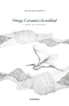 ORTEGA, CERVANTES Y LA REALIDAD | 9788412786552 | SAN MARTÍN, JAVIER