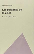PALABRAS DE LA ÉTICA, LAS | 9788494388255 | DA RE, ANTONIO