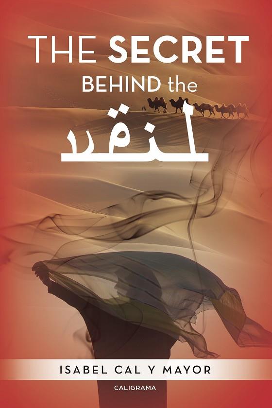 SECRET BEHIND THE VEIL, THE | 9788417426316 | CAL Y MAYOR, ISABEL