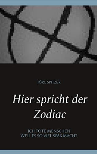 HIER SPRICHT DER ZODIAC | 9783749468553 | SPITZER, JORG
