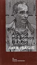 ALGUNOS ME LLAMAN EL RUBIO | 9788494635809 | VELÁZQUEZ, JUAN M.