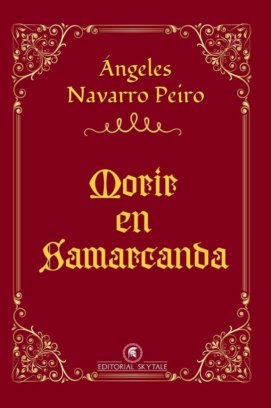 MORIR EN SAMARCANDA | 9788412308310 | NAVARRO PEIRO, ÁNGELES