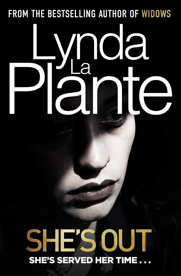 SHE'S OUT | 9781471179013 | LA PLANTE, LYNDA