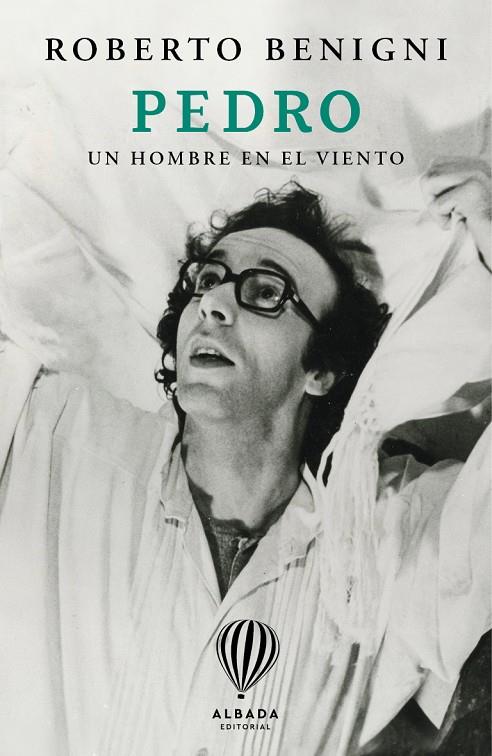 PEDRO. UN HOMBRE EN EL VIENTO | 9791399180138 | BENIGNI, ROBERTO