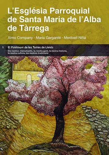 ESGLÉSIA PARROQUIAL DE SANTA MARIA DE L'ALBA DE TÀRREGA, L' | 9788484097549 | COMPANY, XIMO