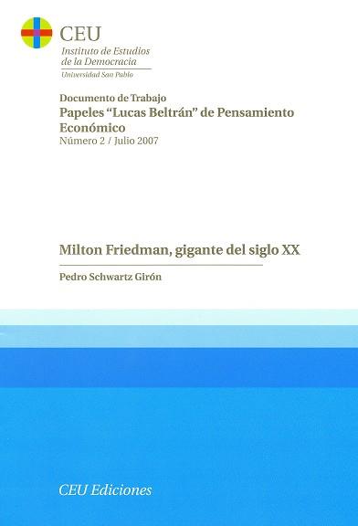 MILTON FRIEDMAN, GIGANTE DEL SIGLO XX | 9788496860391 | SCHWARTZ GIRÓN, PEDRO