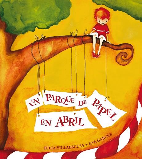 PARQUE DE PAPEL, EN ABRIL, UN | 9788481315929 | VILLAESCUSA BLANCA, JÚLIA