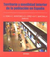TERRITORIO Y MOVILIDAD INTERIOR DE LA POBLACIÓN EN ESPAÑA | 9788431326395 | MONTORO GURICH, CAROLINA
