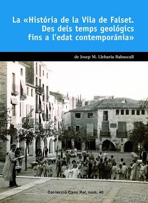 HISTÒRIA DE LA VILA DE FALSET, LA | 9788423208319 | LLEBARIA RABASCALL, JOSEP M.
