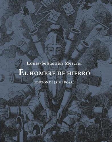HOMBRE DE HIERRO, EL | 9788494363016 | SEBASTIEN MERCIER, LOUIS