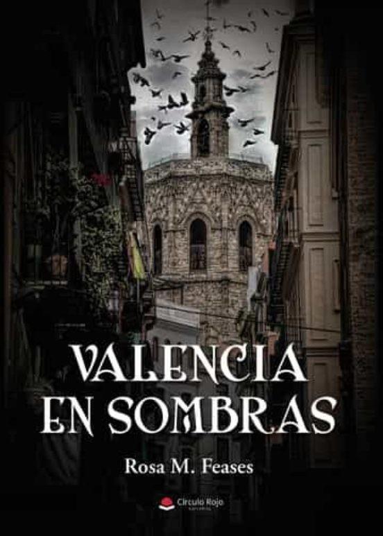 VALENCIA EN SOMBRAS | 9788411558853 | FEASES, ROSA M.