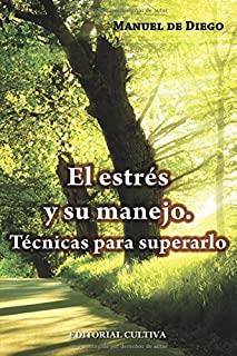 ESTRÉS Y SU MANEJO, EL. TÉCNICAS PARA SUPERARLO | 9788499238067 | PÉREZ, MANUEL DE DIEGO
