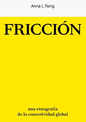 FRICCION | 9788412449006 | TSING, ANNA