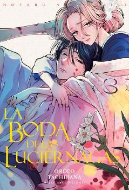 BODA DE LAS LUCIÉRNAGAS 03, LA | 9791387506865 | TACHIBANA, ORECO