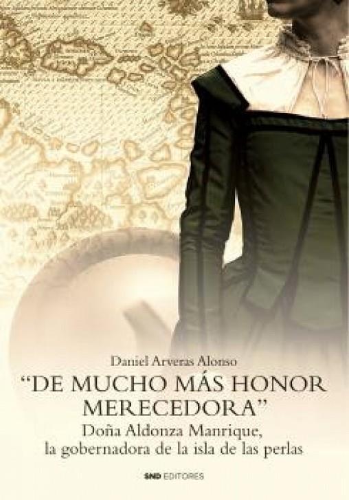 DE MUCHO MÁS HONOR MERECEDORA | 9788412305692 | ARVERAS ALONSO, DANIEL