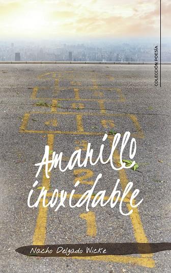 AMARILLO INOXIDABLE | 9788417772789 | DELGADO WICKE, NACHO