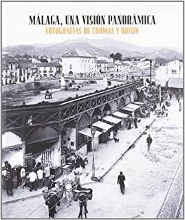 MÁLAGA UNA VISIÓN PANORÁMICA | 9788496912120 | RAMÍREZ GONZÁLEZ, JAVIER