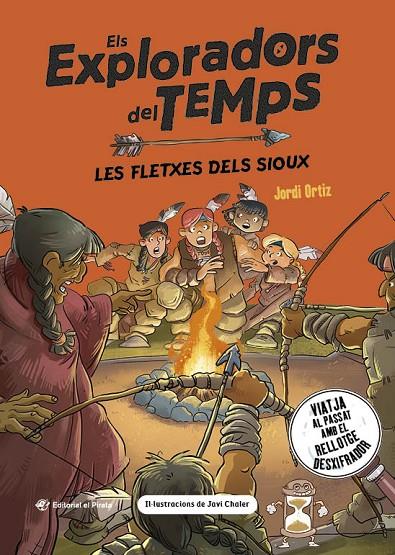 EXPLORADORS DEL TEMPS 05. LES FLETXES DELS SIOUX | 9788419912350 | ORTIZ CASAS, JORDI