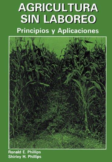 AGRICULTURA SIN LABOREO | 9788472900452 | PHILLIPS, S. H.