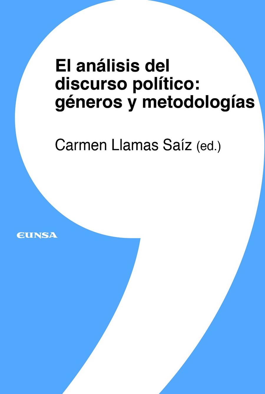 ANÁLISIS DEL DISCURSO POLÍTICO, EL : GÉNEROS Y METODOLOGÍAS | 9788431333287 | LLAMAS SAIZ, CARMEN