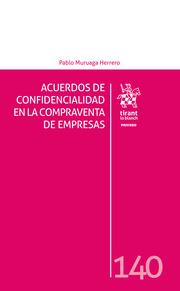 ACUERDOS DE CONFIDENCIALIDAD EN LA COMPRAVENTA DE EMPRESAS | 9788411972420 | MURUAGA HERRERO, PABLO