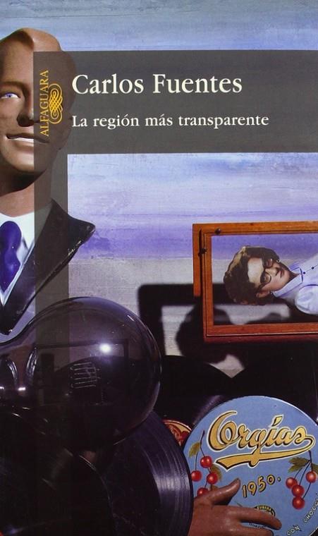 REGIÓN MÁS TRANSPARENTE, LA | 9789681902308 | FUENTES, CARLOS
