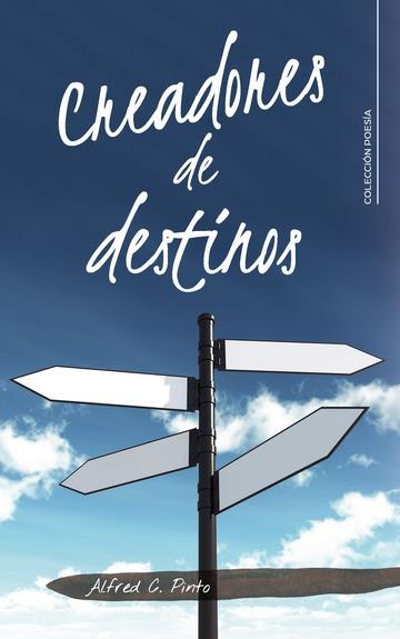 CREADORES DE DESTINOS | 9788418018091 | C. PINTO, ALFRED