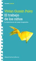 TRABAJO DE LOS NIÑOS, EL | 9789505188390 | PALEY, VIVIAN GUSSIN