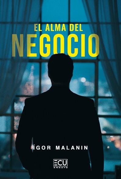 ALMA DEL NEGOCIO, EL | 9791387858926 | MALANIN, IGOR
