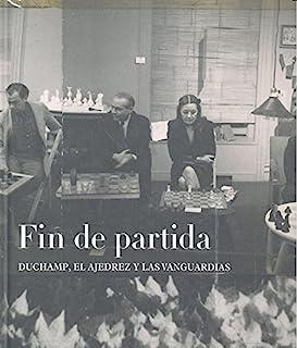 FIN DE PARTIDA. DUCHAMP, EL AJEDREZ Y LAS VANGUARDIAS | 9788416411191 | SEGADE, MANUEL