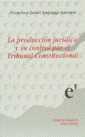 PRODUCCIÓN JURÍDICA Y SU CONTROL POR EL TRIBUNAL CONSTITUCIONAL | 9788480027373 | EZQUIAGA GANUZAS, F. JAVIER