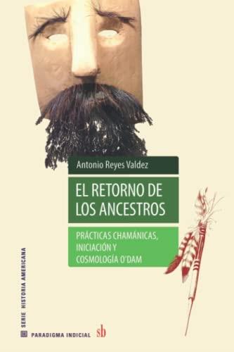 RETORNO DE LOS ANCESTROS, EL | 9789878918099 | REYES VALDEZ, ANTONIO