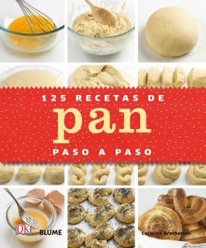 125 RECETAS DE PAN PASO A PASO | 9788416138524 | BRETHERTON, CAROLINE
