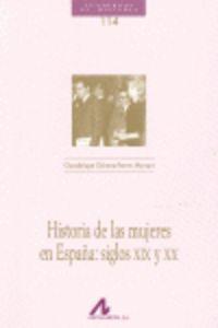 HISTORIA DE LAS MUJERES EN ESPAÑA: SIGLOS XIX Y XX | 9788476358214 | GÓMEZ-FERRER MORANT, GUADALUPE